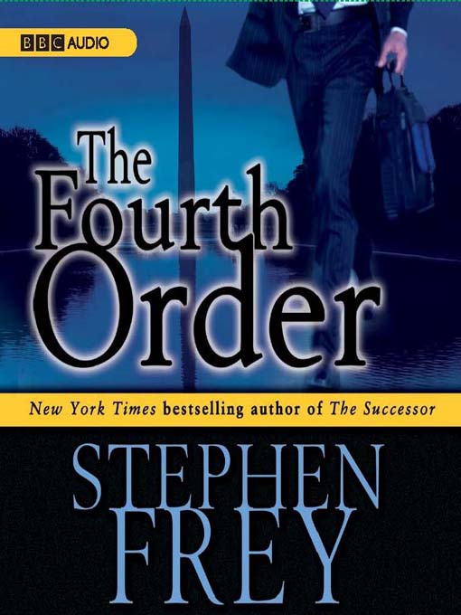 Title details for The Fourth Order by Stephen Frey - Available